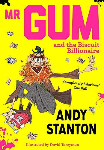 Stanton, A: Mr Gum and the Biscuit Billionaire