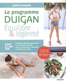 Le programme Duigan : équilibre & légèreté : un régime des plus gourmands et des exercices faciles pour un corps mince, détoxifié et éclatant de santé