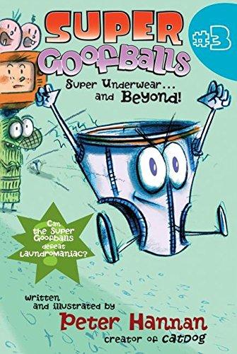 Super Goofballs, Book 3: Super Underwear...and Beyond! (Super Goofballs, 3, Band 3)