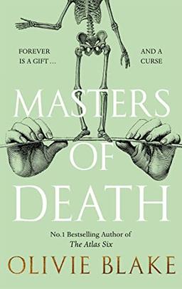 Masters of Death: The international bestselling author of The Atlas Six returns in a witty found family fantasy