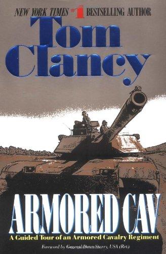 Armored Cav: A Guided Tour of an Armored Cavalry Regiment (Tom Clancy's Military Referenc, Band 2)