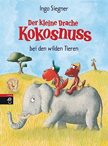 Der kleine Drache Kokosnuss bei den wilden Tieren (Die Abenteuer des kleinen Drachen Kokosnuss, Band 25)