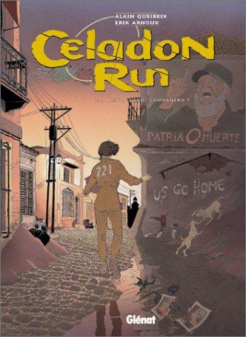 Celadon run. Vol. 3. Hasta luego, companero !