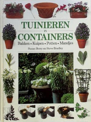 Tuinieren in containers: bakken, kuipen, potten, mandjes