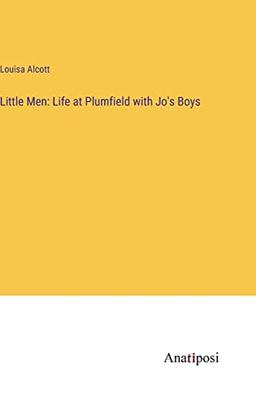 Little Men: Life at Plumfield with Jo's Boys