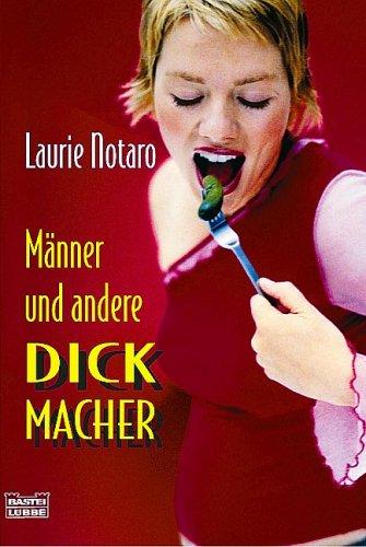 Männer und andere Dickmacher