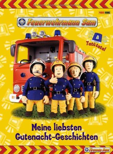 Feuerwehrmann Sam Gutenacht-Geschichtenbuch: Meine liebsten Gutenacht-Geschichten