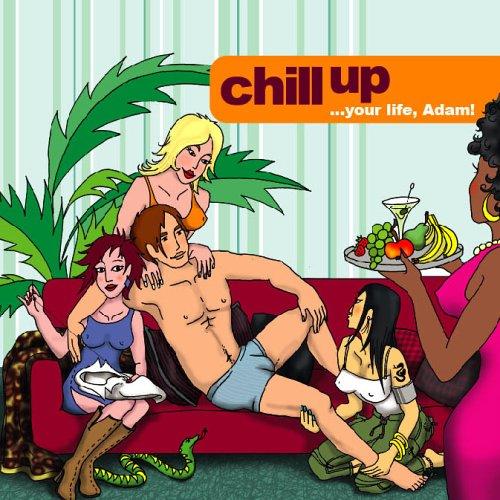 Chill-up your life...Adam. Lass Deine Ziele, Träume, Wünsche wahr werden. Vom Single zum Traumpartner mit Selbsthynose