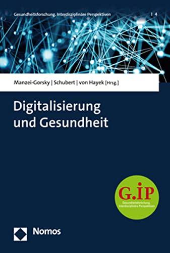 Digitalisierung und Gesundheit (Gesundheitsforschung. Interdisziplinare Perspektiven, 4)