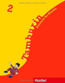 Tamburin 2: Tamburin, neue Rechtschreibung, Bd.2, Lehrbuch: Deutsch für Kinder: Lehrbuch 2