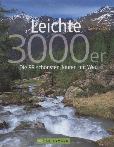 Leichte 3000er. Die 99 schönsten Touren mit Weg