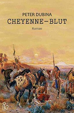 CHEYENNE-BLUT: Der Western-Klassiker!