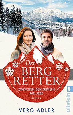 Der Bergretter: Roman | Die Alpenarzt-Serie geht weiter