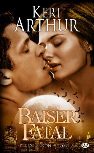 Riley Jenson. Vol. 6. Baiser fatal