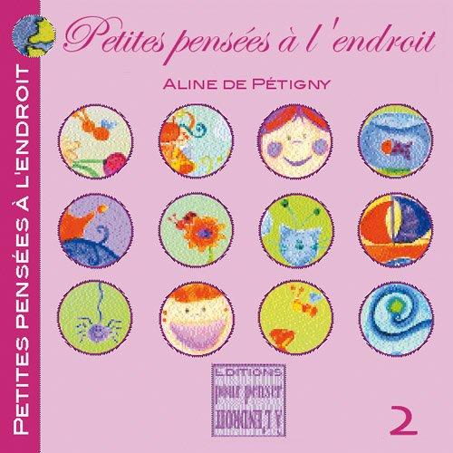 Petites pensées à l'endroit. Vol. 2