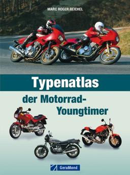 Youngtimer Motorrad: Typenatlas der beliebtesten Motorräder inkl. allen Kultbikes wie BMW, Honda, Kawasaki, Triumph, Ducati, Harley und vielen mehr mit ca. 220 Abbildungen