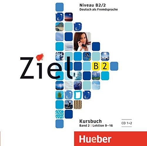 Ziel B2, Band 2: Deutsch als Fremdsprache / 2 Audio-CDs zum Kursbuch