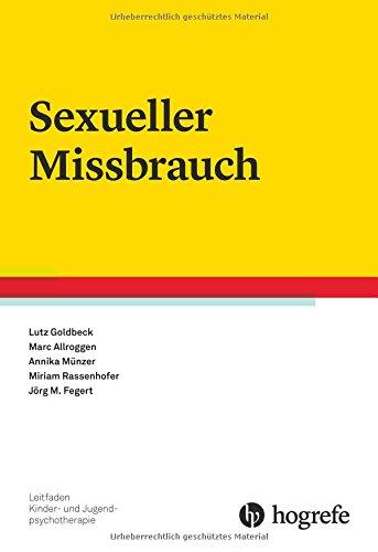 Sexueller Missbrauch (Leitfaden Kinder- und Jugendpsychotherapie)