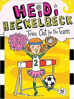 Heidi Heckelbeck Tries Out for the Team (Volume 19)