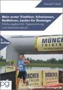 Mein erster Triathlon: Schwimmen, Radfahren, Laufen für Einsteiger: Erfahrungsbericht, Tippsammlung und Motivationsbuch zum Einstieg