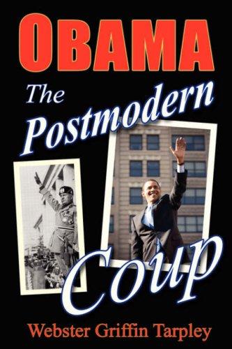 Obama: The Postmodern Coup : Making of a Manchurian Candidate