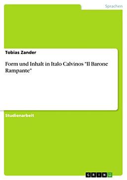 Form und Inhalt in Italo Calvinos "Il Barone Rampante"