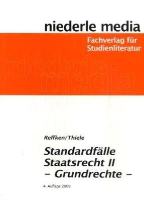 Standardfälle Staatsrecht II: Grundrechte