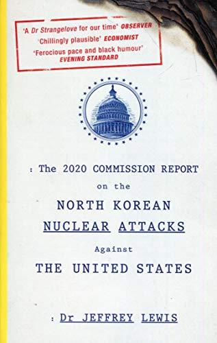 The 2020 Commission Report on the North Korean Nuclear Attacks Against The United States