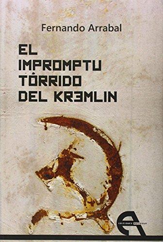 El impromptu tórrido del Kremlin : Stalin y Wittgenstein (Teatro, Band 41)