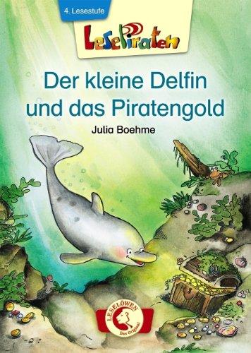 Der kleine Delfin und das Piratengold ( Lesepiraten )