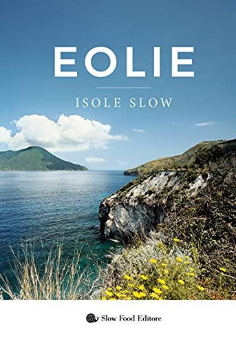 Eolie. Isole slow (Slowbook)