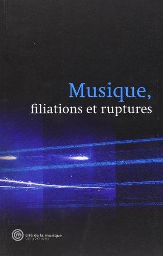 Musique, filiations et ruptures