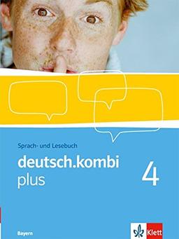 deutsch.kombi plus / Schülerbuch 9. Klasse: Sprach- und Lesebuch für Bayern