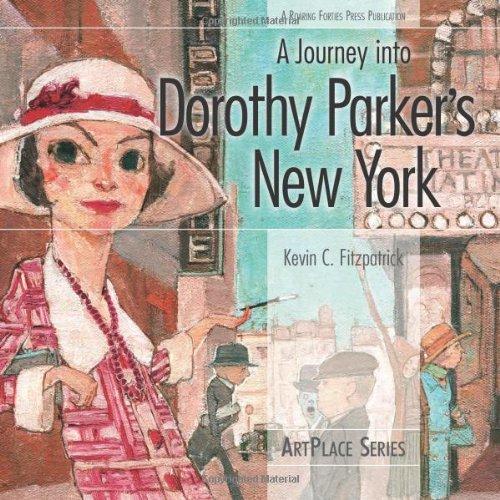 A Journey Into Dorothy Parker's New York (ArtPlace)