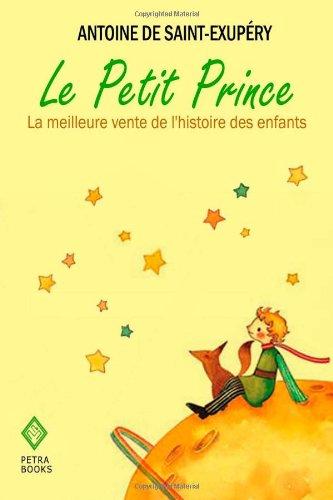 Le Petit Prince: La meilleure vente de l'histoire des enfants (illustre)