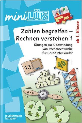 miniLÜK: Zahlen begreifen - Rechnen verstehen 1: Übungen zur Überwindung von Rechenschwäche für Grundschulkinder