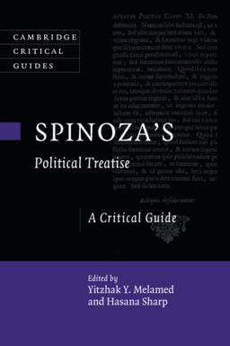 Spinoza's Political Treatise: A Critical Guide (Cambridge Critical Guides)