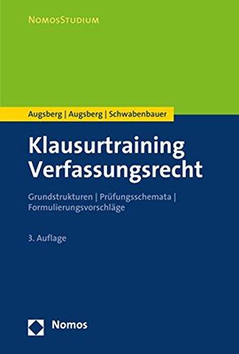 Klausurtraining Verfassungsrecht: Grundstrukturen | Prüfungsschemata | Formulierungsvorschläge (Nomosstudium)