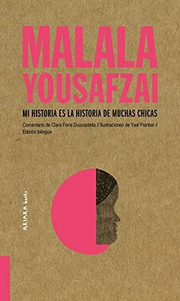 Malala Yousafzai: Mi Historia Es La Historia de Muchas Chicas (AKIPARLA, Band 1)