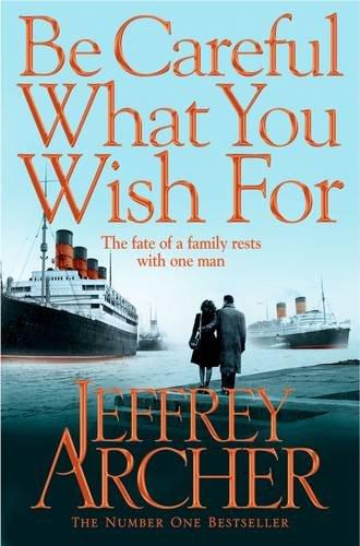 Be Careful What You Wish For (The Clifton Chronicles)