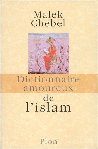 Dictionnaire amoureux de l'Islam