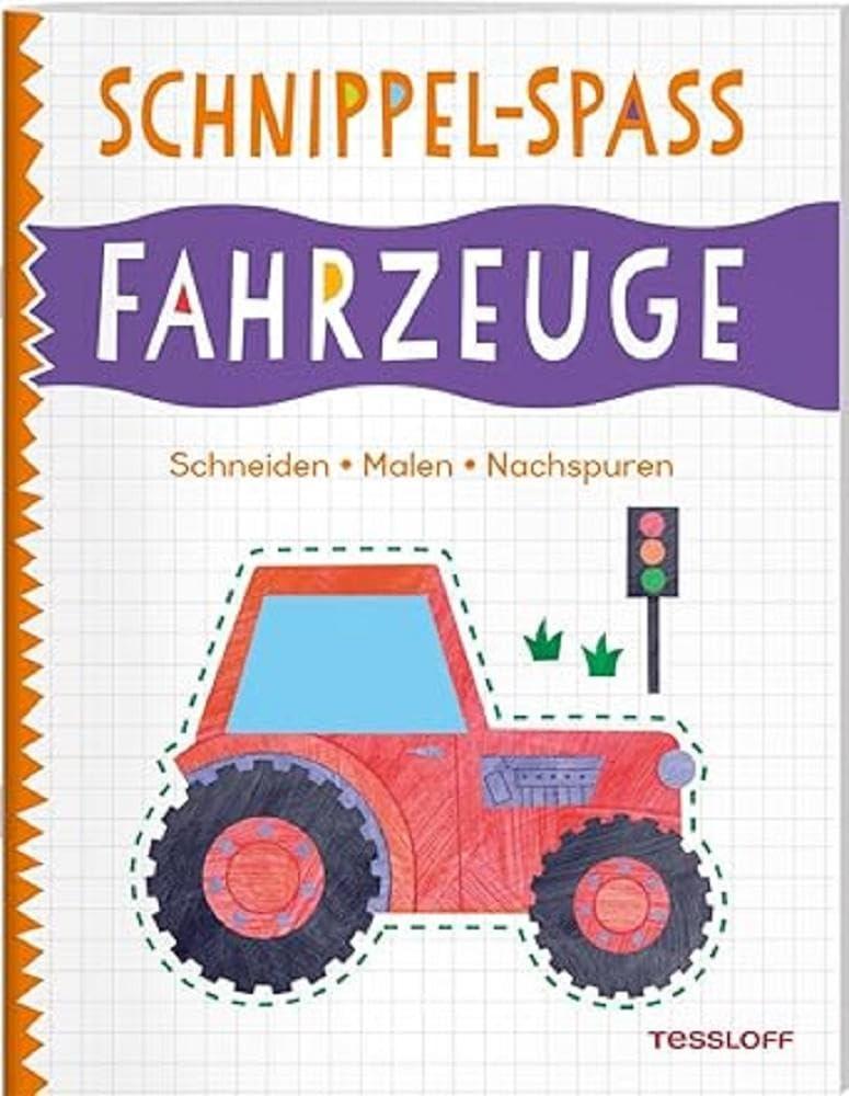 Schnippel-Spaß. Fahrzeuge. Schneiden - Malen - Nachspuren / Trainiert den Umgang mit Schere und Stift / Für Kinder ab 4 Jahren: Spielend leicht ... ab 4 Jahren (Spielen & Beschäftigen)