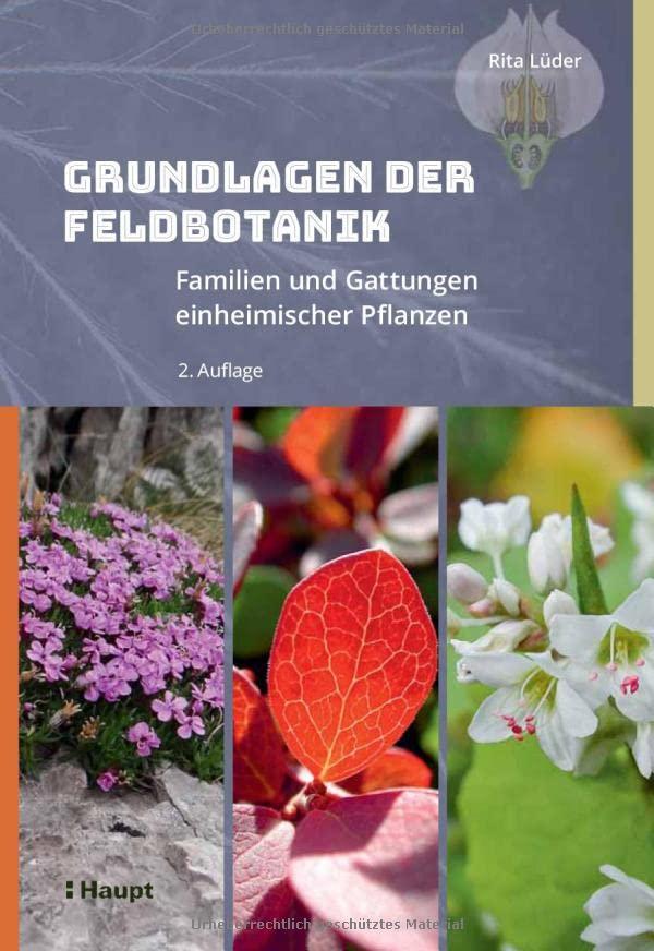 Grundlagen der Feldbotanik: Familien und Gattungen einheimischer Pflanzen