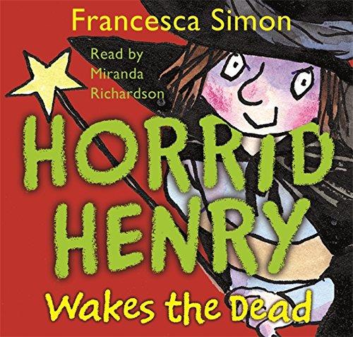 Horrid Henry Wakes the Dead