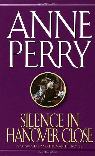 Silence in Hanover Close (Charlotte & Thomas Pitt Novels)