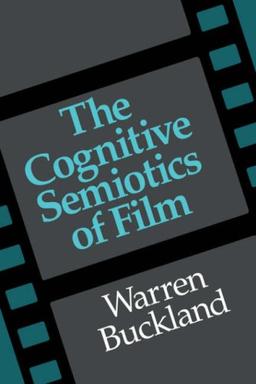 The Cognitive Semiotics of Film