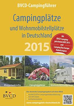 BVCD-Campingführer Deutschland 2015: Campingplätze und Wohnmobilstellplätze in Deutschland