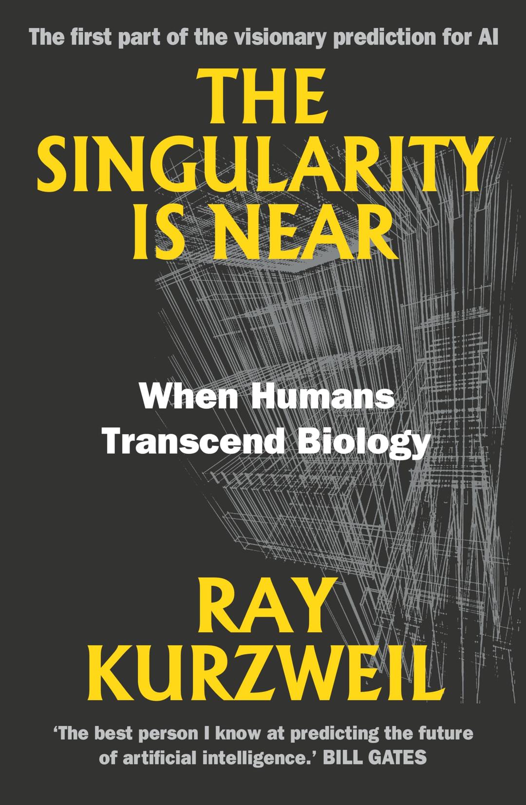 The Singularity is Near: When Humans Transcend Biology