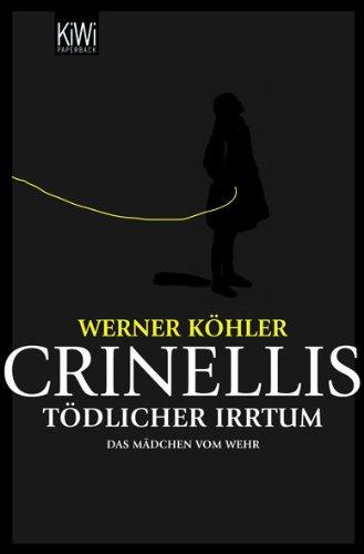 Crinellis tödlicher Irrtum: Das Mädchen vom Wehr