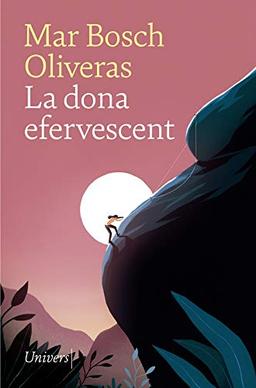 La dona efervescent (Univers, Band 30)